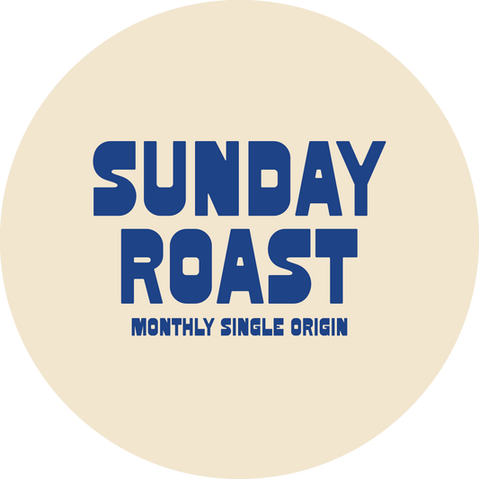 Sunday Roast - Monthly Single Origin